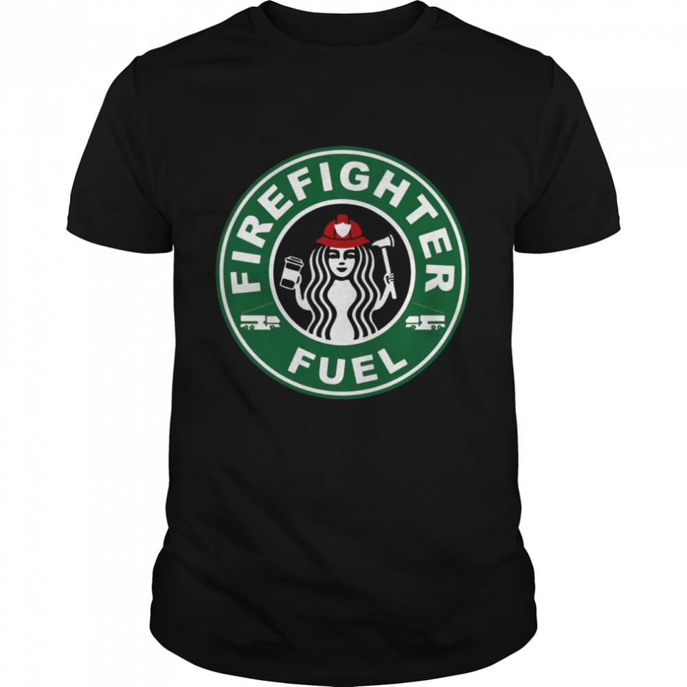 Awesome Starbucks Firefighter Fuel Shirt 