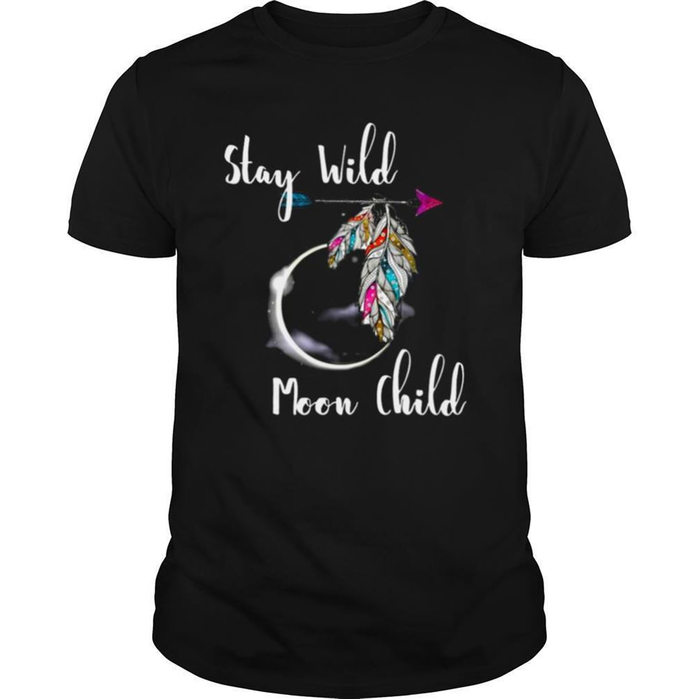 Happy Stay Wild Moon Child Boho Lunar Eclipse Cute Feathers Arrow Shirt 