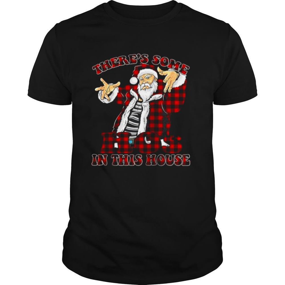 Great Theres Some Hos In This House Christmas Santa Claus Shirt 