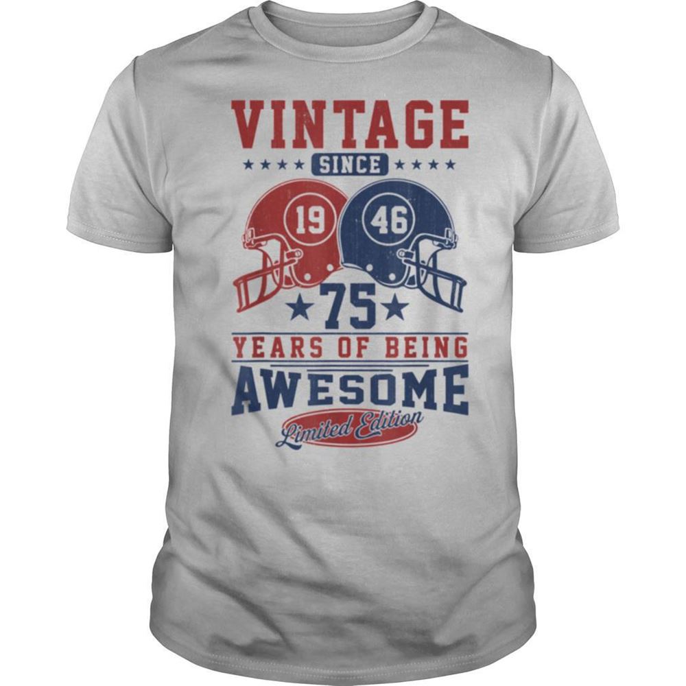 Awesome Vintage Since 1946 75 Years Of Being Awesome Shirt 