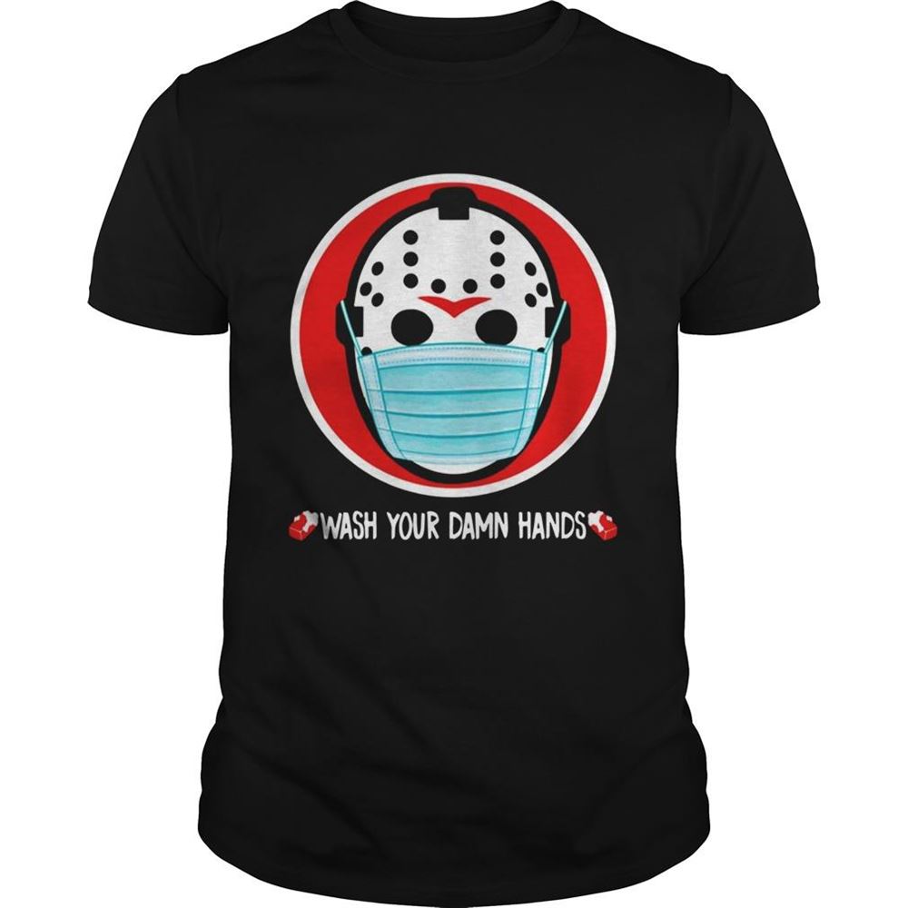 Interesting Jason Voorhees Face Mask Wash Your Damn Hands Shirt 