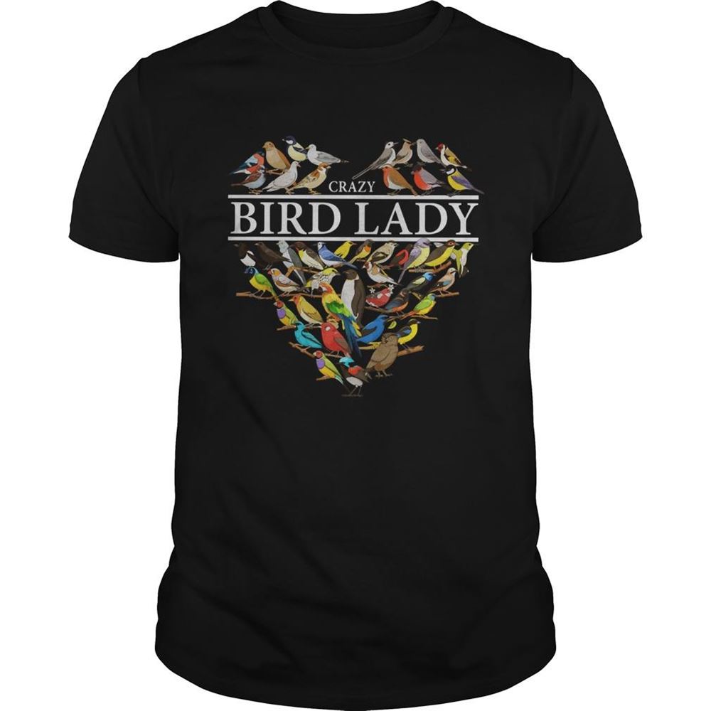 Limited Editon Love Crazy Bird Lady Heart Shirt 