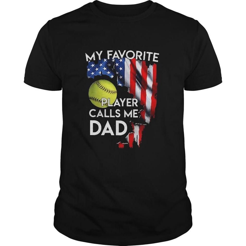 Attractive My Favorite Softball Player Calls Me Dad American Flag Shirt 