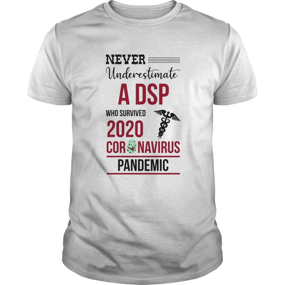 Awesome Never Underestimate A Dsp Who Survived 2020 Coronavirus Pandemic Shirt 