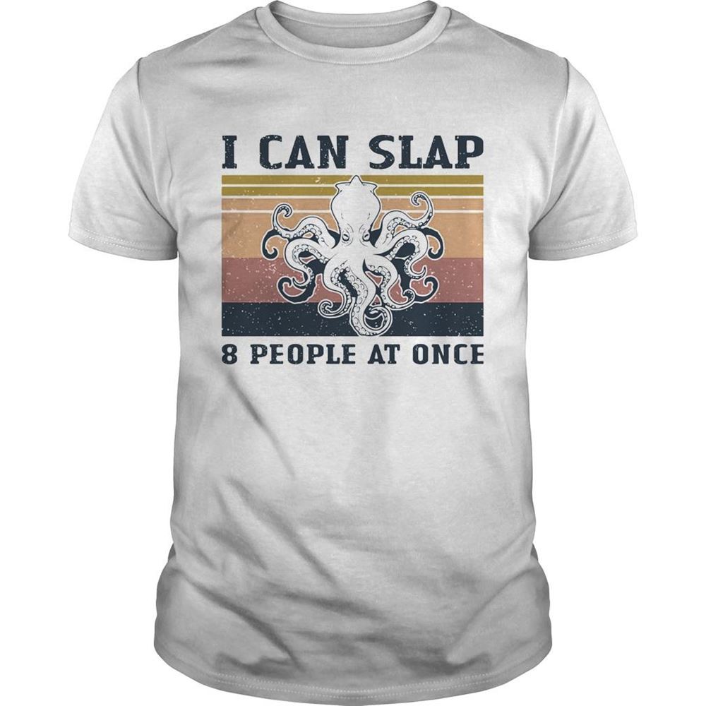 Happy Octopus I Can Slap 8 People At Once Vintage Shirt 