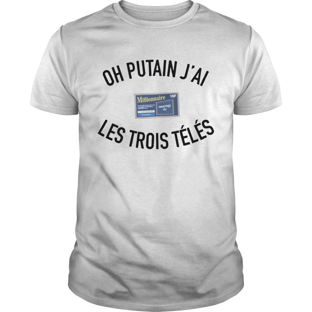 High Quality Oh Putan Jai Les Trois Teles Shirt 