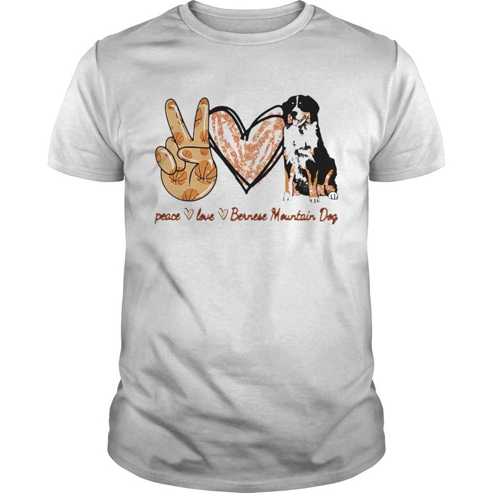 Limited Editon Peace Love Bernese Mountain Dog Shirt 