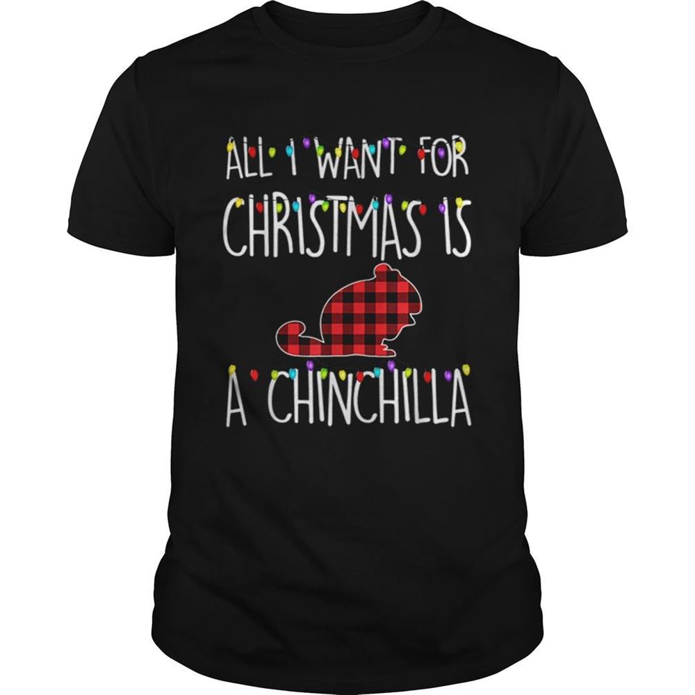 Limited Editon Pretty All I Want For Christmas Is A Chinchilla Animal Xmas Gift Shirt 