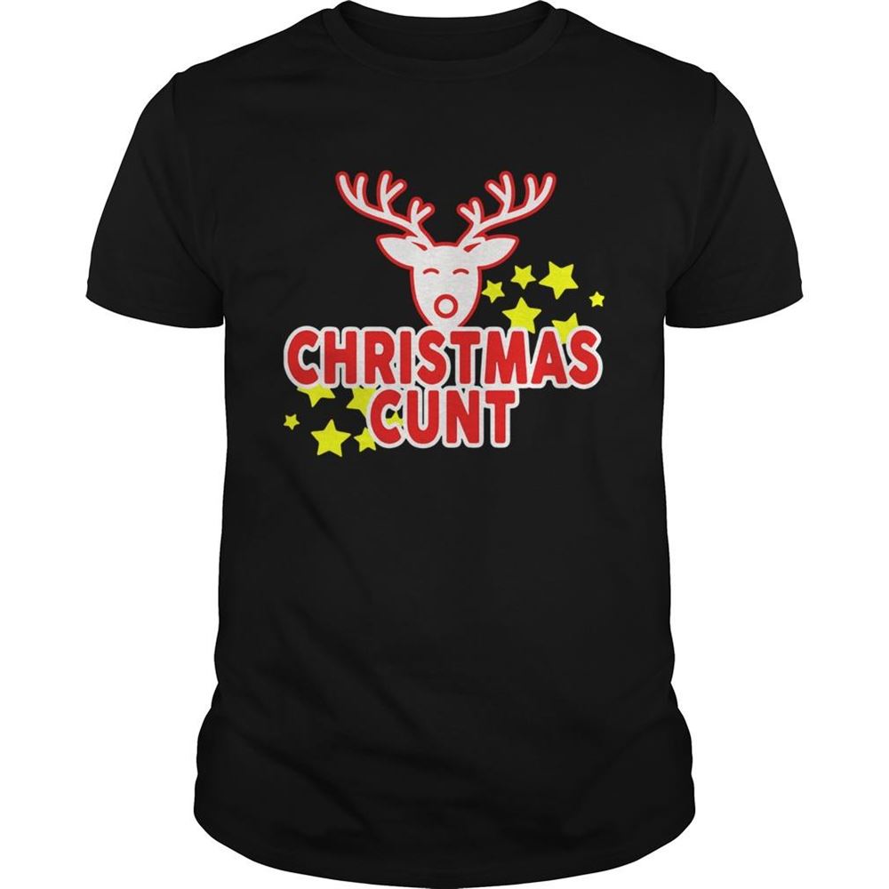 Limited Editon Reindeer Christmas Cunt Shirt 