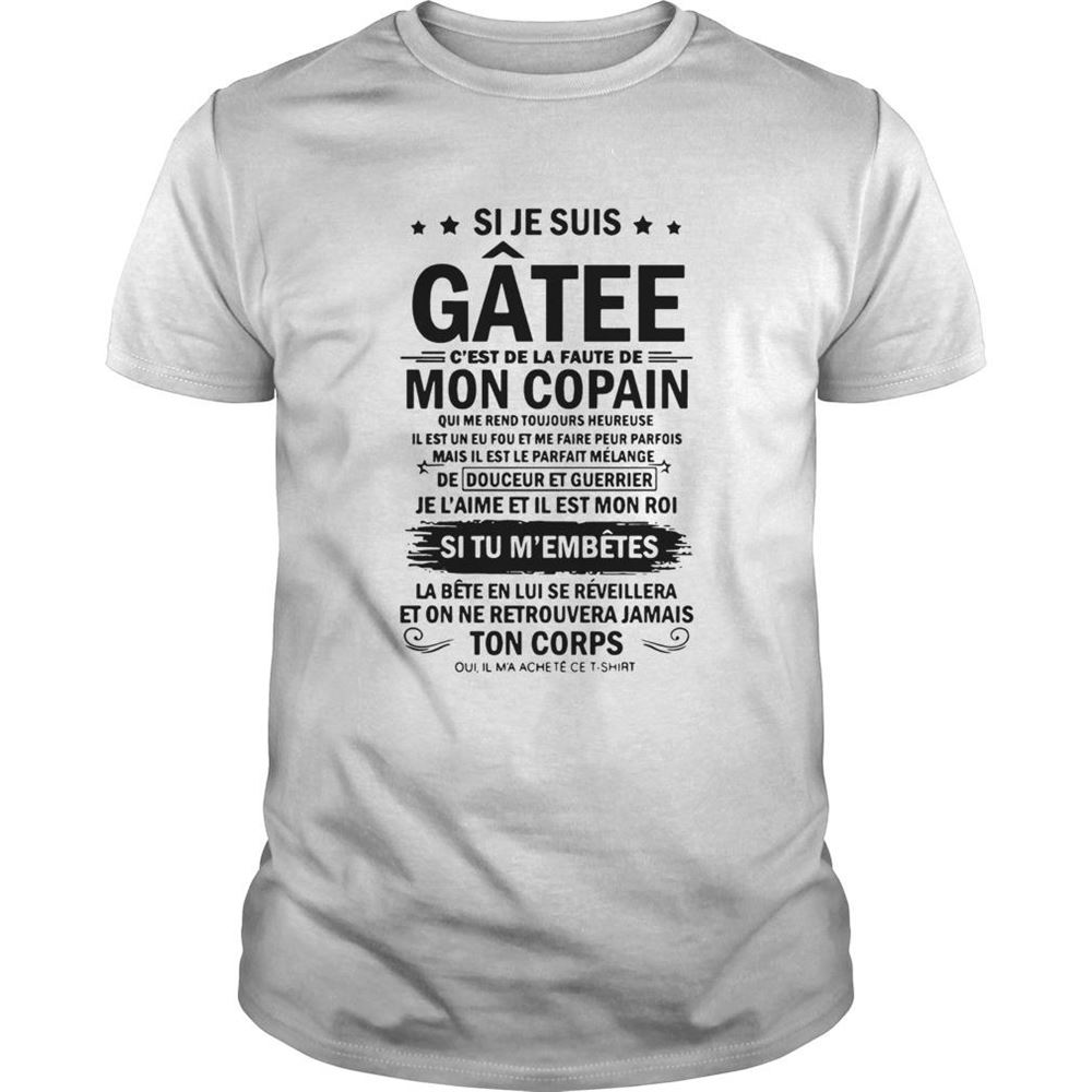 High Quality Si Je Suis Gtee Cest De La Faute De Mon Copain Si Tu Membtes Shirt 