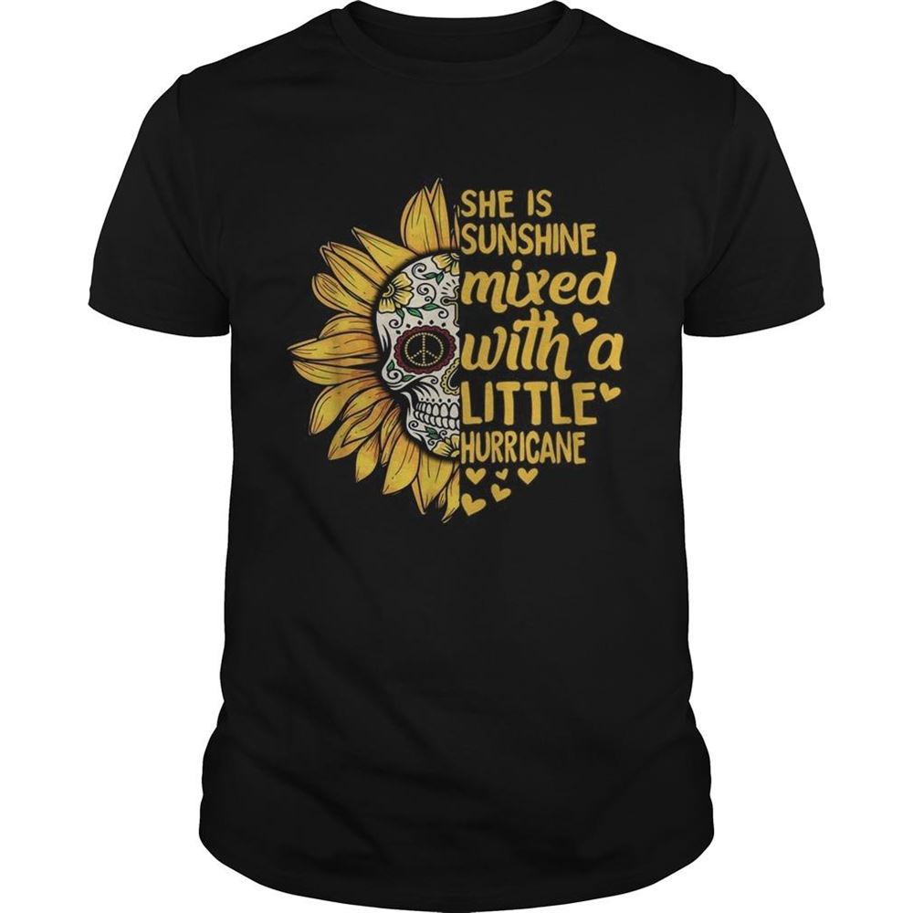 Interesting Skull Sunflower She Is Sunshine Mixed With A Little Hurricane Shirt 
