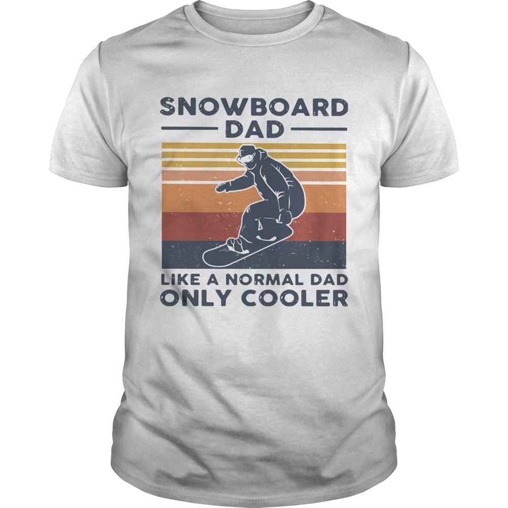 Attractive Snowboard Dad Like A Normal Dad Only Cooler Vintage Shirt 