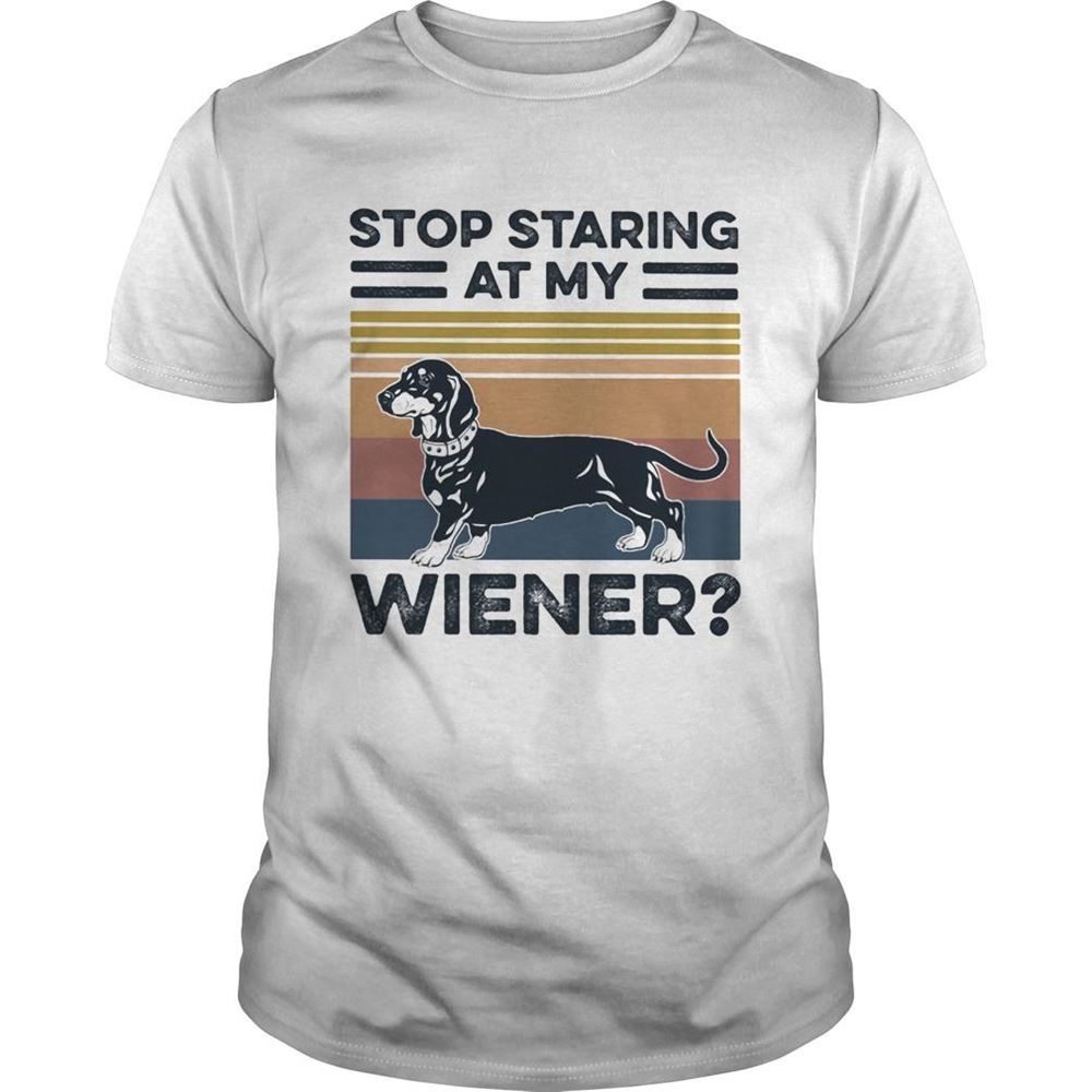 Limited Editon Stop Staring At My Wiener Dog Vintage Shirt 