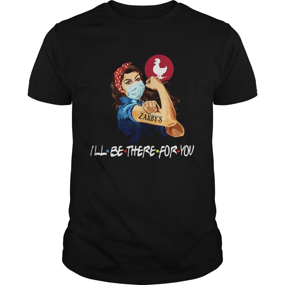 Attractive Strong Woman Tattoos Zaxbys Ill Be There For You Covid19 Shirt 