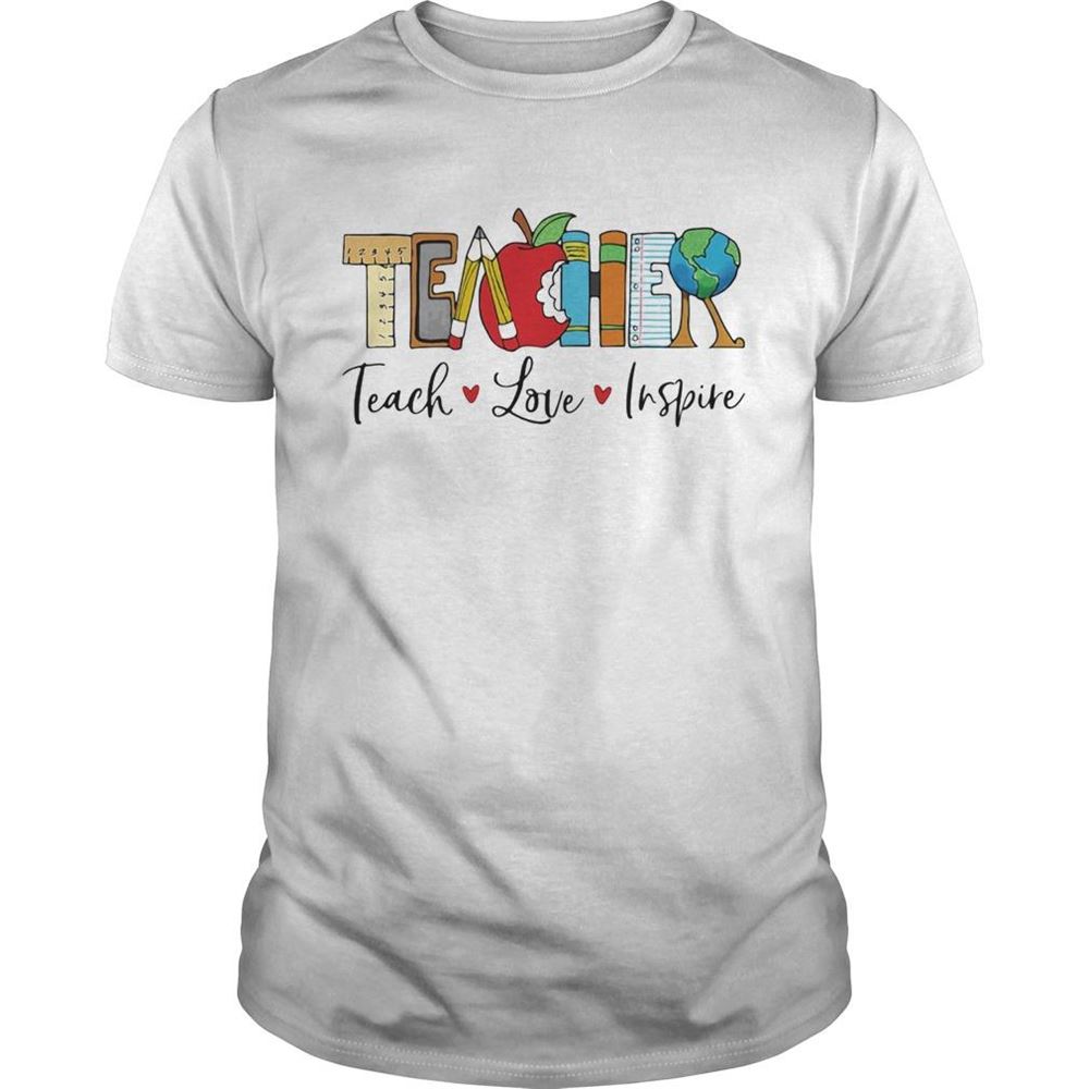 Attractive Teacher Teach Love Inspire Shirt 