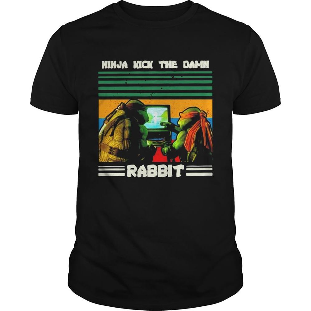 High Quality Teenage Mutant Ninja Turtles Ninja Kick The Damn Rabbit Vintage Shirt 