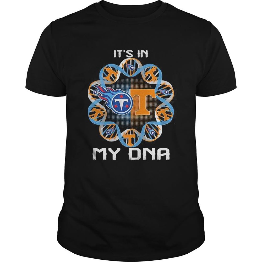 Awesome Tennessee Titans Vs Tennessee Volunteers Its In My Dna Shirt 