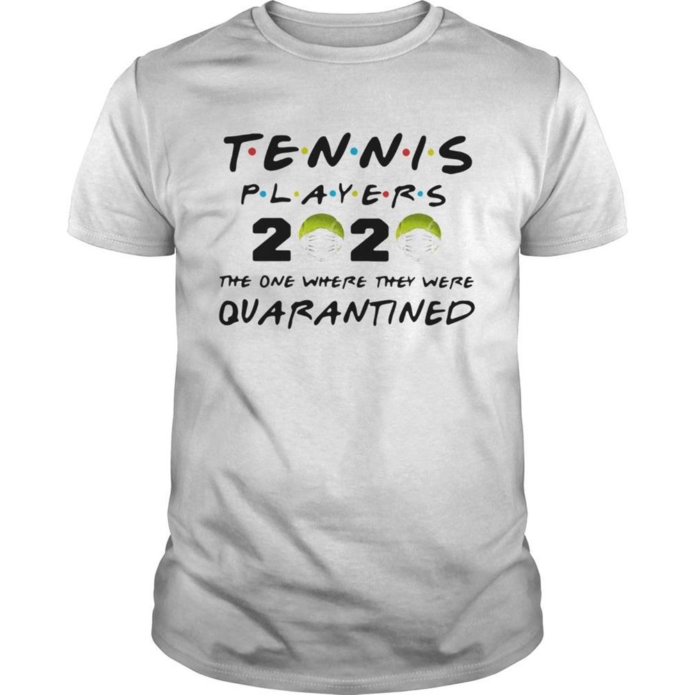Special Tennis Players 2020 Face Mask The One Where They Were Quarantined Shirt 