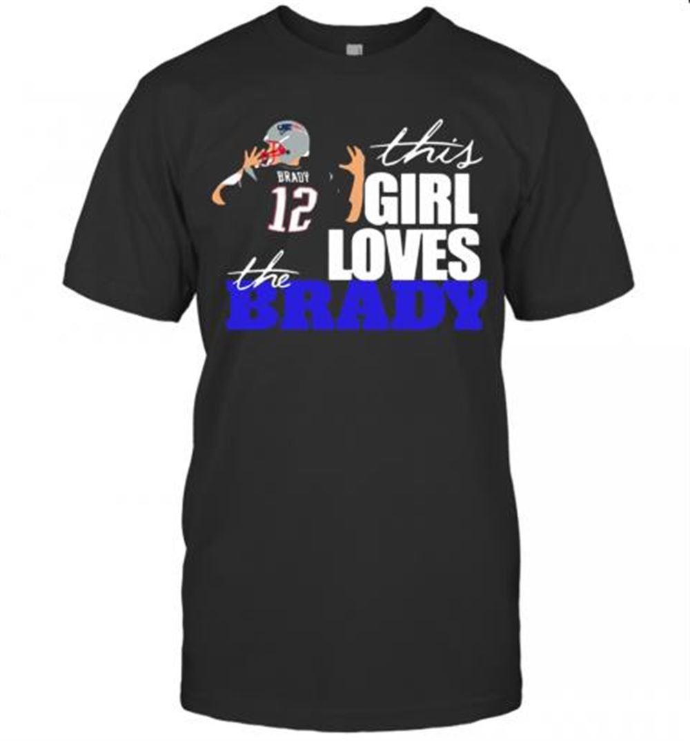 Gifts This Girl Loves The Brady 12 Signature T-shirt 