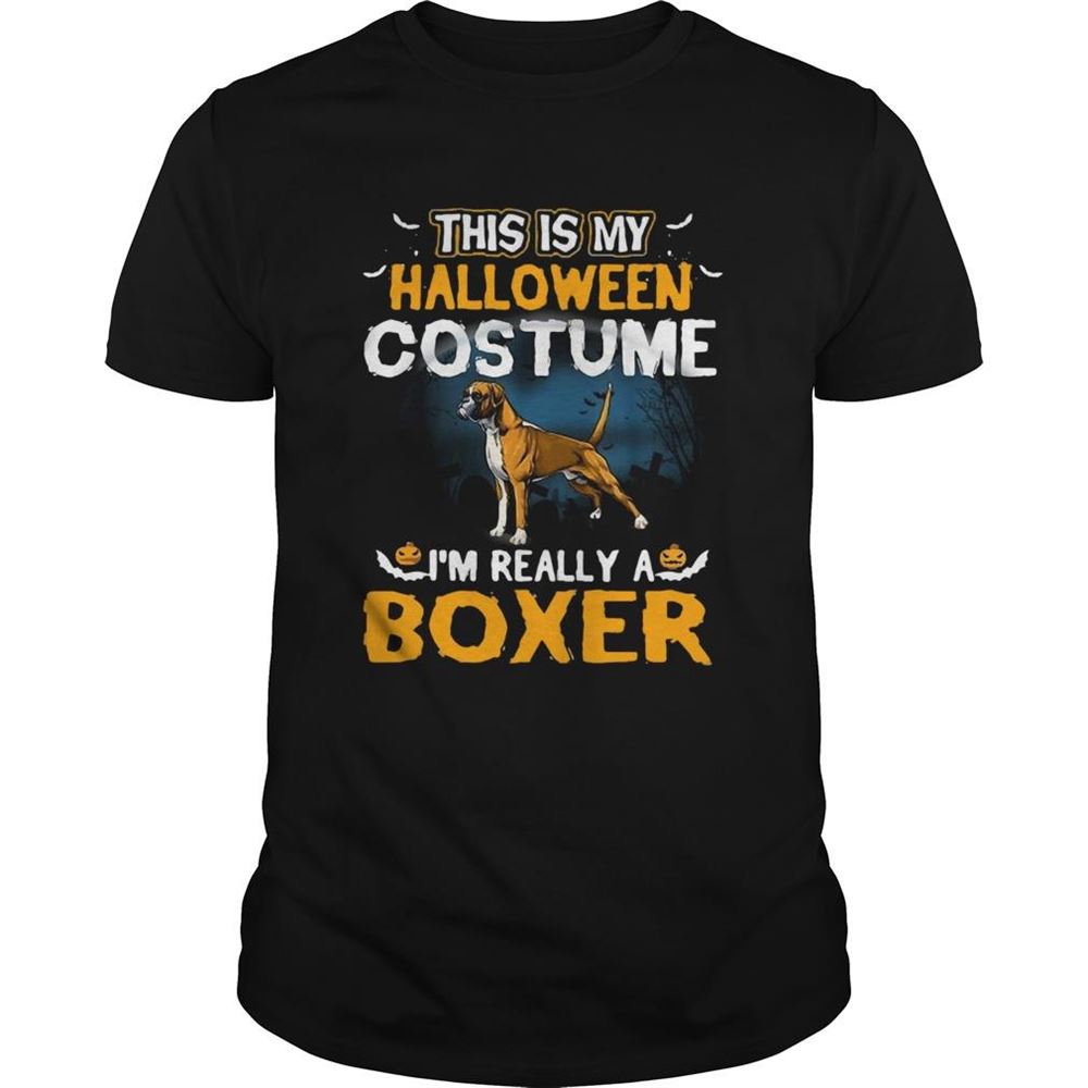 Interesting This Is My Halloween Costume Im Really A Boxer Shirt 