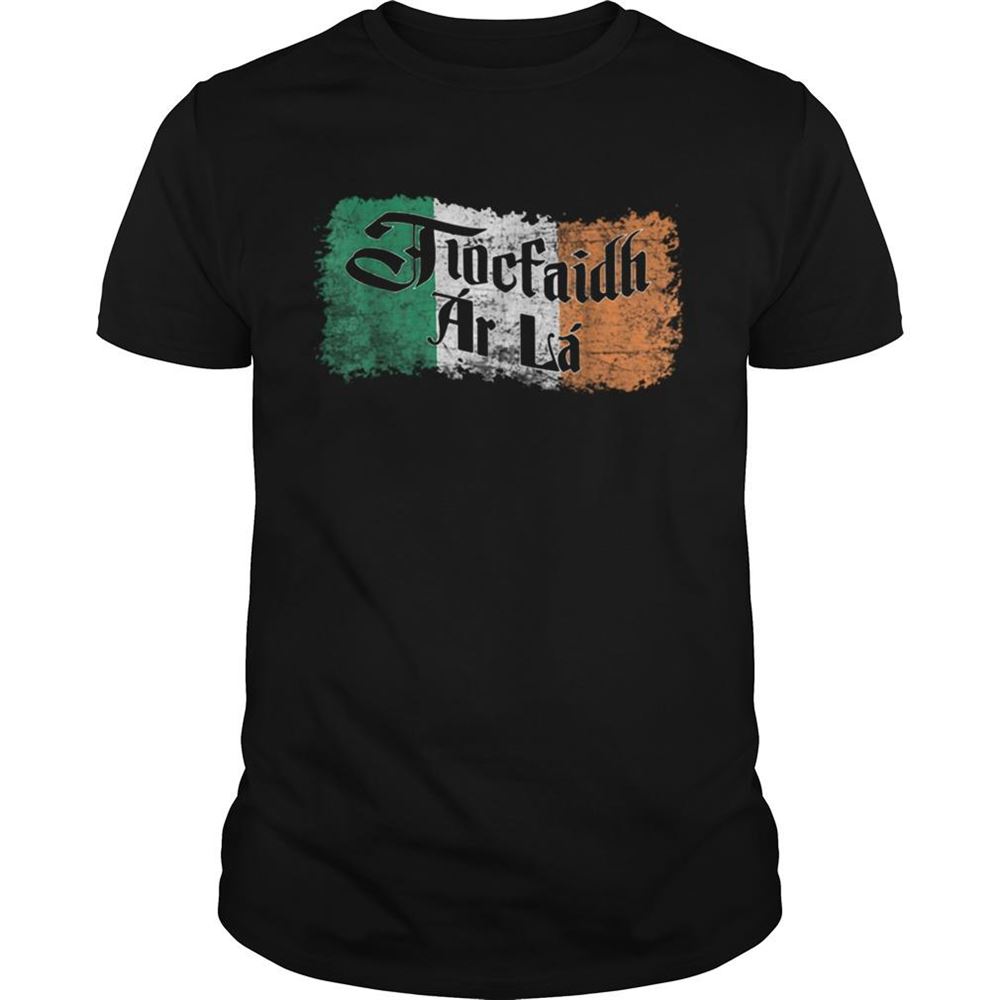 Amazing Tiocfaidh Ar La Vintage Ireland Irish Flag Shirt 
