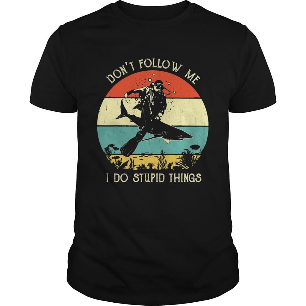 Gifts Vintage Scuba Diving Dont Follow Me I Do Stupid Things Shirt 