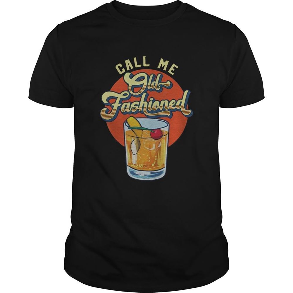 Gifts Vintage Whiskey Cocktail Call Me Old Fashioned Shirt 