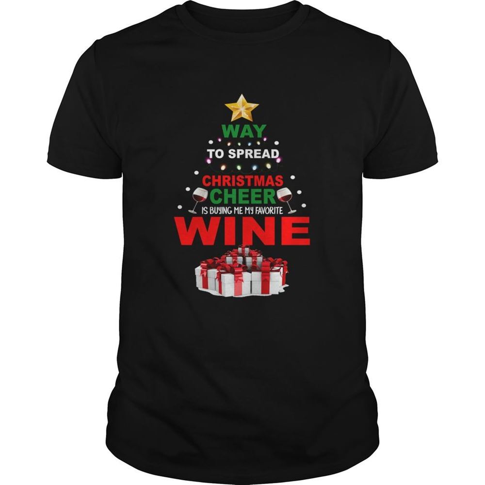 Happy Way To Spread Christmas Cheer Is Buying Me My Favorite Wine Shirt 