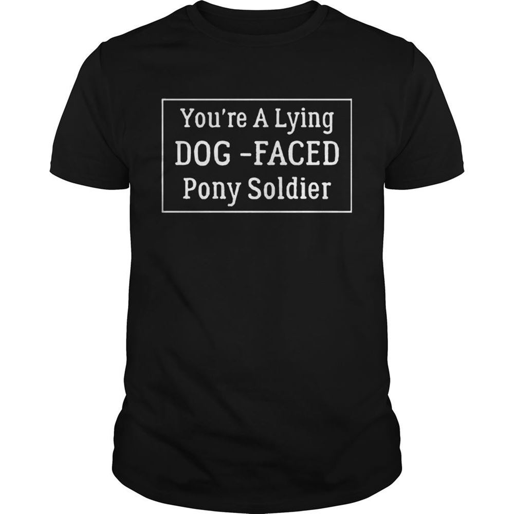 Promotions Youre A Lying Dogfaced Pony Soldier Joe Biden Shirt 