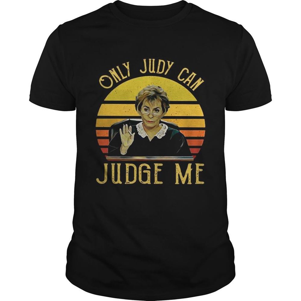 High Quality Judy Sheindlin Only Judy Can Judge Me Vintage Shirt 