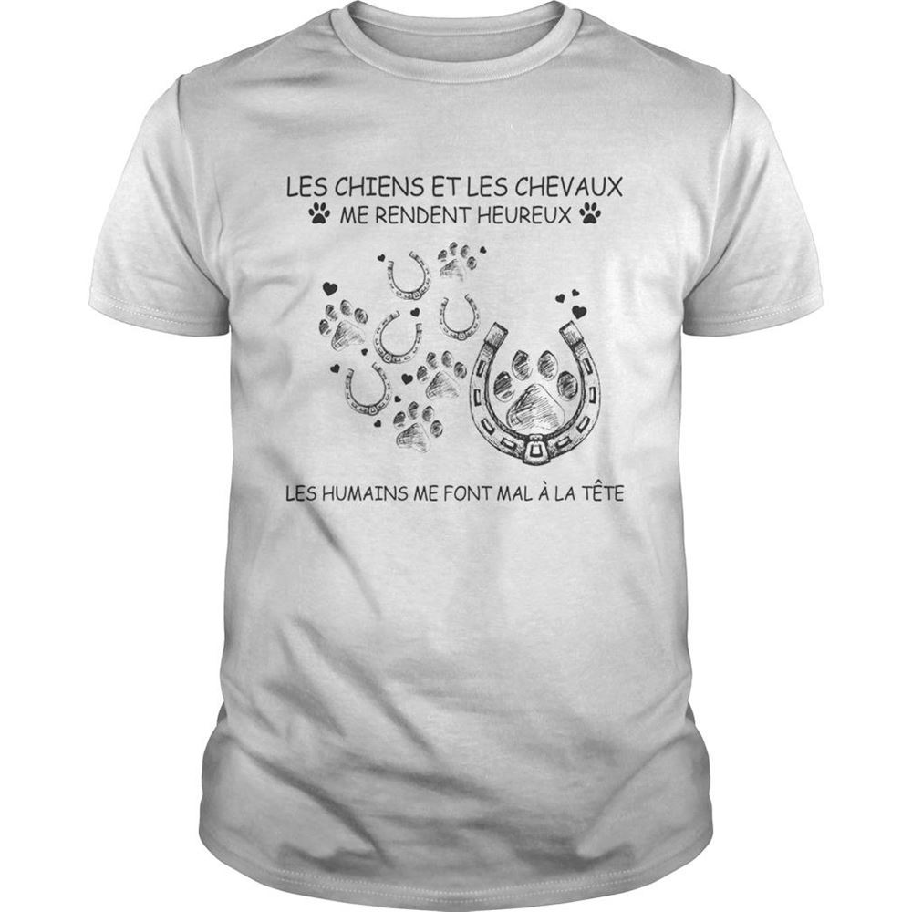 Limited Editon Les Chiens Et Les Chevaux Me Rendent Heureux Shirt 