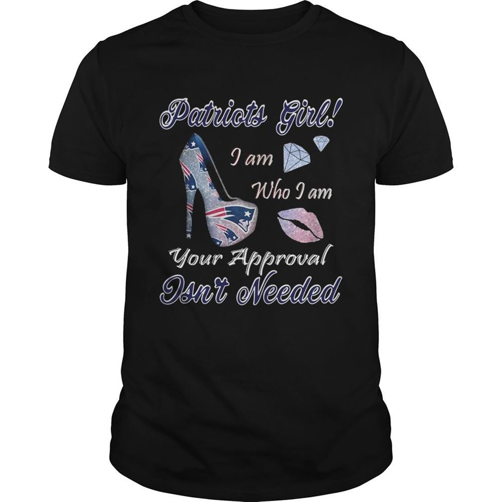 Special Patriots Girl I Am Who I Am Your Approval Isnt Needed Shirt 