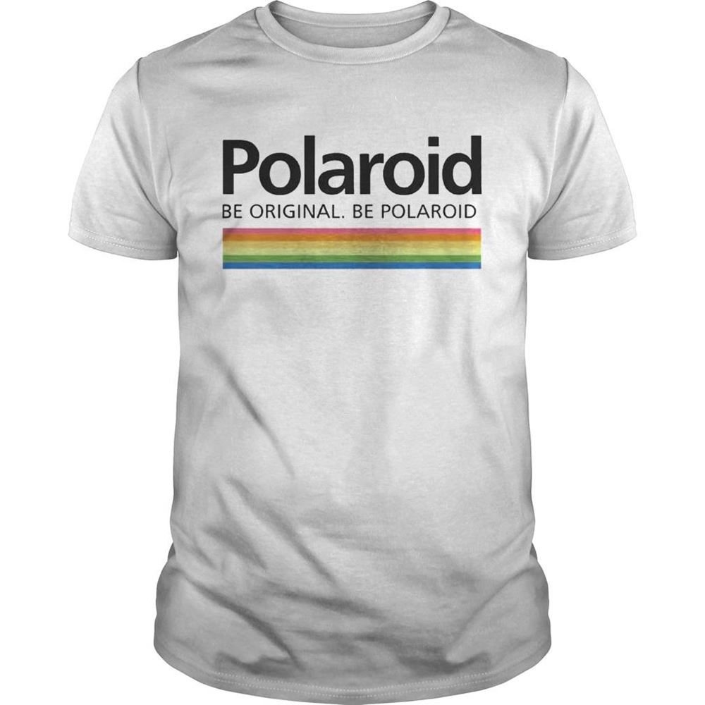 Interesting Polaroid Be Original Be Polaroid Shirt 