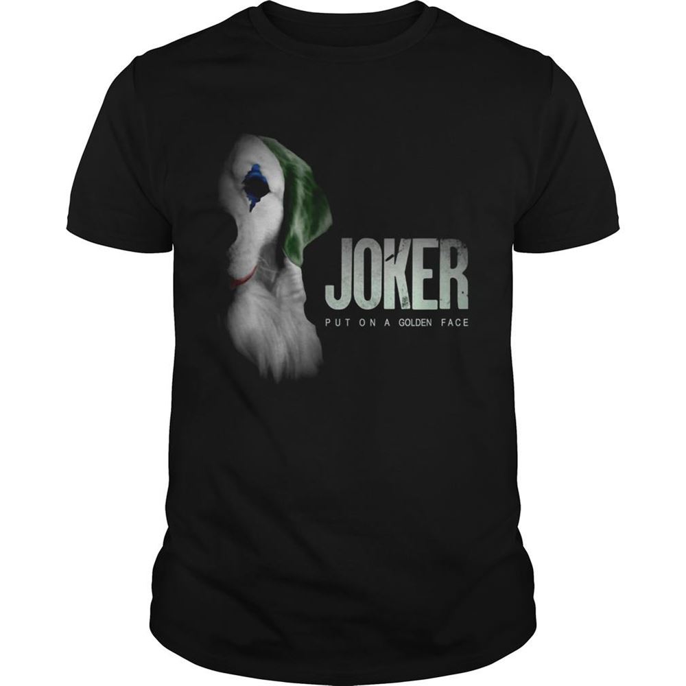 Awesome Retriever Joker Put On A Golden Face Shirt 