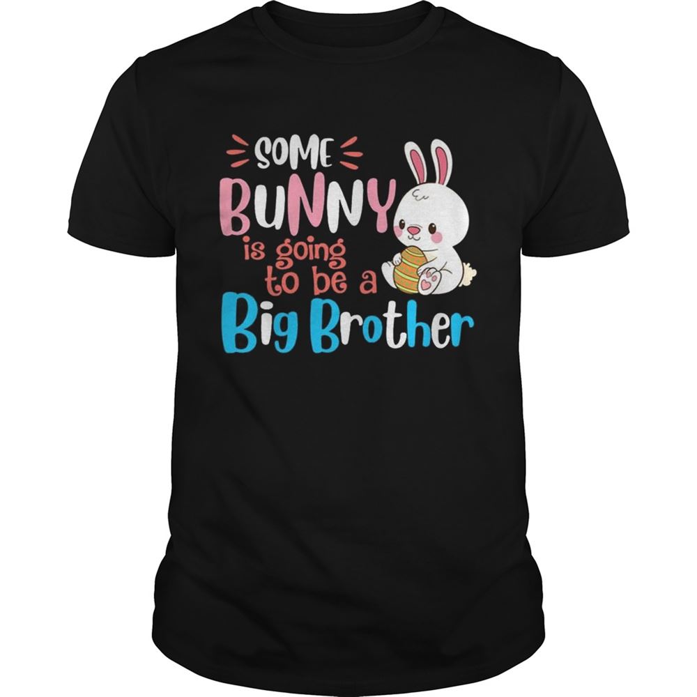 Promotions Some Bunny Is Going To Be A Big Brother Easter T-shirt 