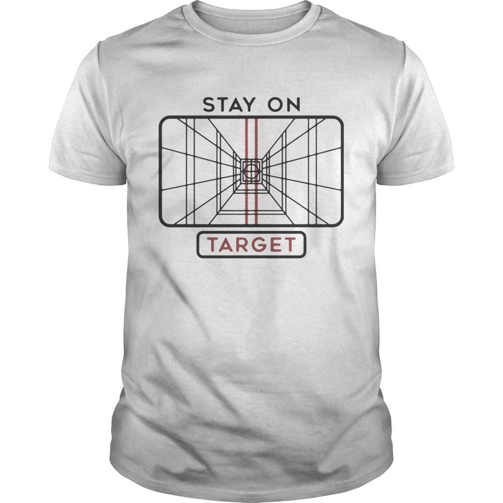 Amazing Star Wars Stay On Target Shirt 