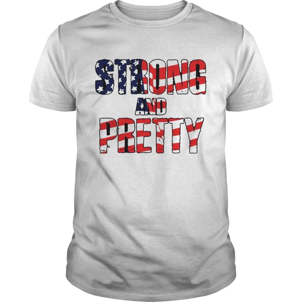 Gifts Strong And Pretty Tshirt 