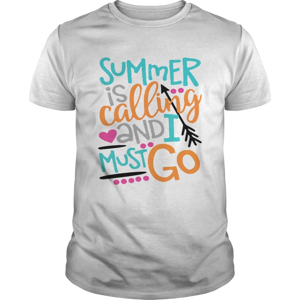 Special Summer Is Calling And I Must Go Shirt 