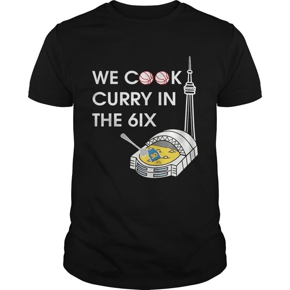 Awesome We Cook Curry In The 6ix Shirt 