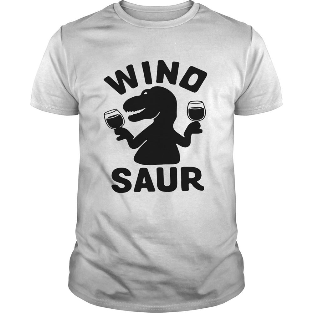 Gifts Winosaur Wino Saur Shirt 