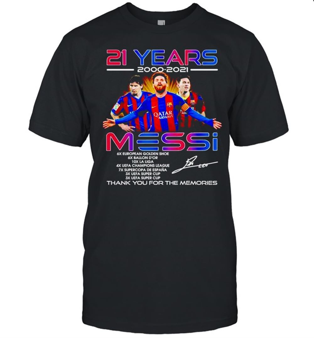 Happy 21 Years 2000 2021 Messi Thank You For The Memories Shirt 