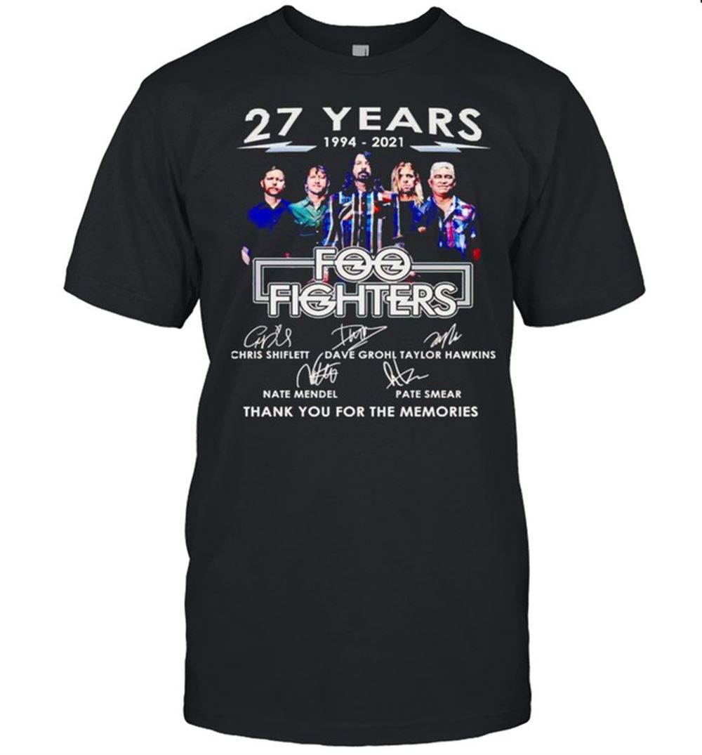 Special 27 Years 1994 2021 Foo Fighters Thank You For The Memories Shirt 