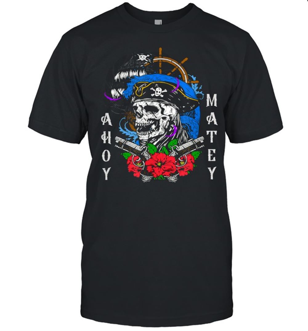 Awesome Ahoy Matey Pirate Skull Buccaneer Captain Colorful Shirt 