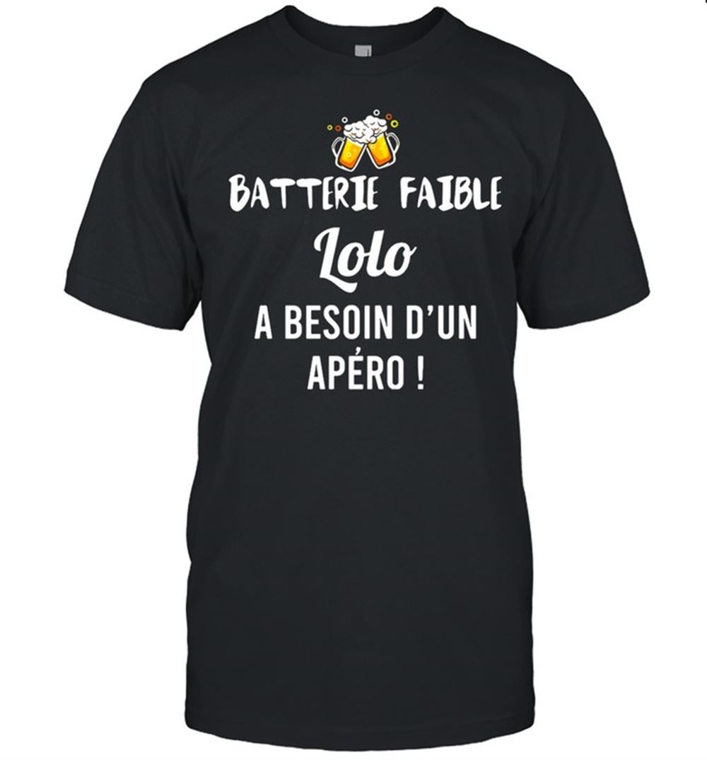 Attractive Beer Batterie Faible Lolo A Besoin Dun Apero T-shirt 