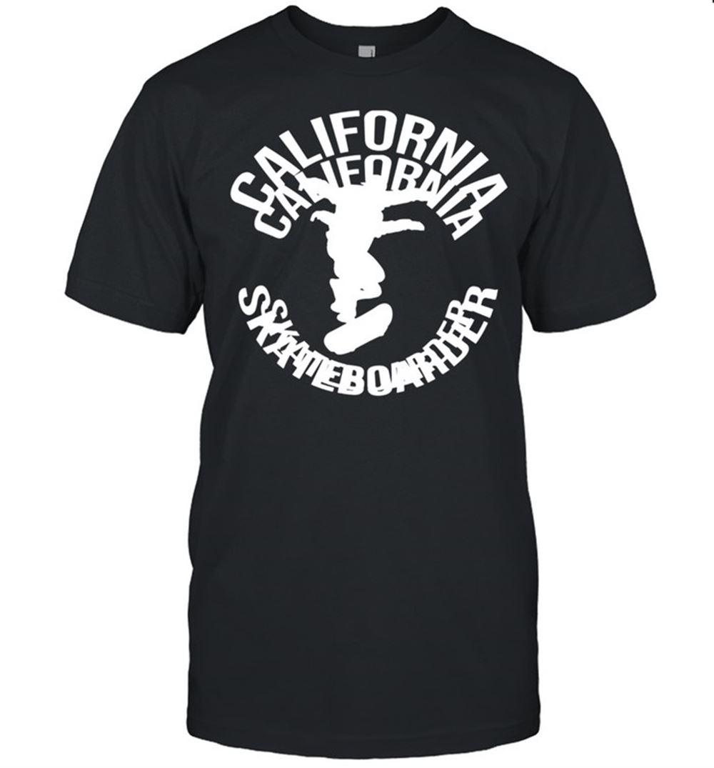 Amazing California Skateboarder Shirt 