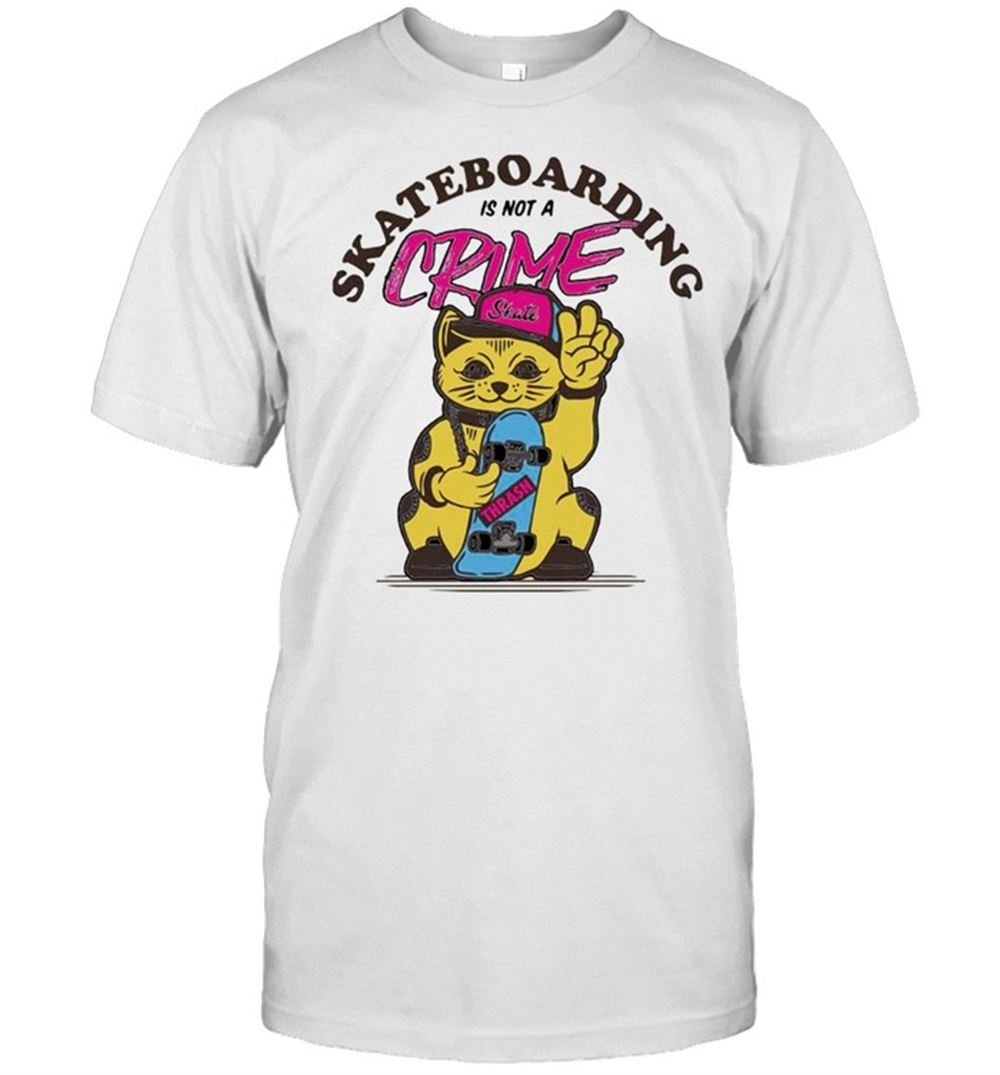 Limited Editon Cat Skate Skateboarding Is Not A Crime Shirt 