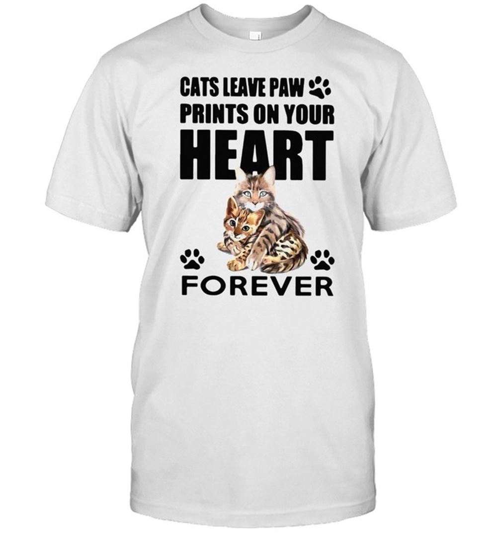 Happy Cats Leave Paw Prints On Your Heart Forever Shirt 