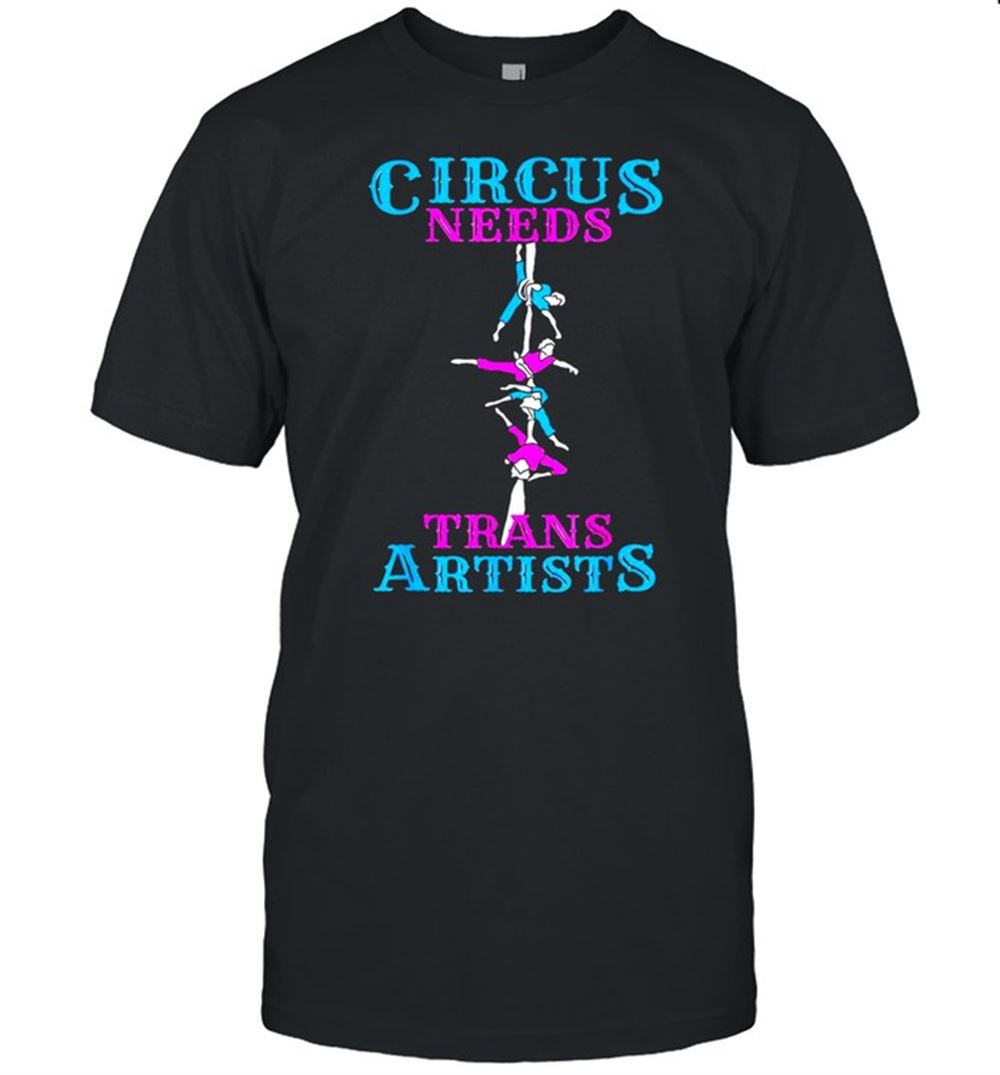 Limited Editon Circus Needs Trans Artists Circusaerial Silksaerial Yoga T-shirt 