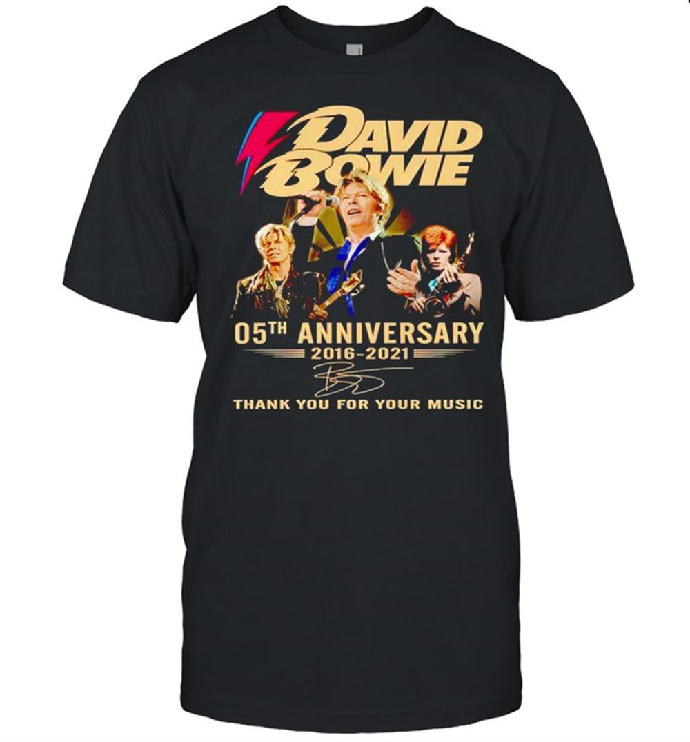 Happy David Bowie 05th Anniversary 2016 2021 Thank You For Your Music Shirt 
