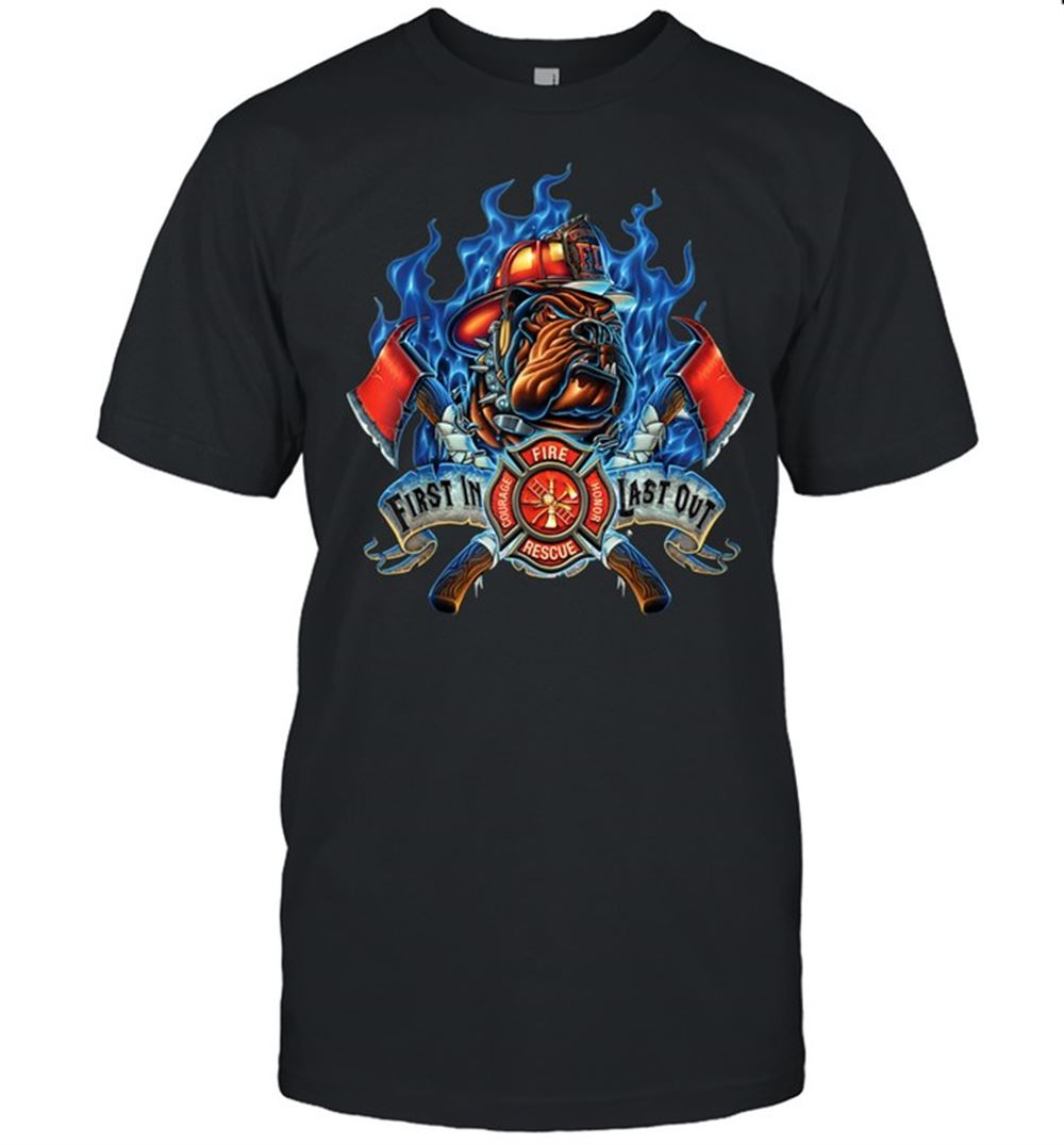 Best First In Courage Last Out Honor Firefighter Dog Shirt 